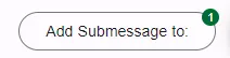 Add Submessage To button